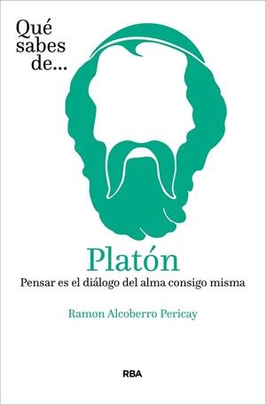 QUÉ SABES DE PLATÓN | 9788491875451 | ALCOBERRO PERICAY, RAMÓN