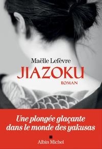 JIAZOKU | 9782226403148 | LEFÈVRE, MAËLLE