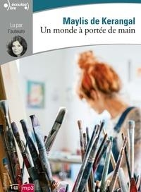 UN MONDE À PORTÉE DE MAIN - AVEC 1 CD AUDIO MP3 | 9782072828140 | DE KERANGAL, MAYLIS