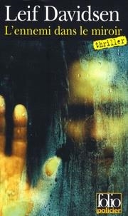 L'ENNEMI DANS LE MIROIR - UNE ENQUÊTE DU COMMISSAIRE PER TOFTLUND | 9782070339310 | DAVIDSEN, LEIF