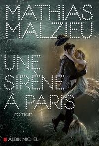 UNE SIRÈNE À PARIS | 9782226439772 | MALZIEU, MATHIAS