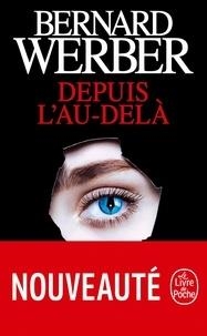 DEPUIS L'AU-DELÀ | 9782253259725 | WERBER, BERNARD