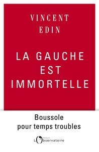 LA GAUCHE EST IMMORTELLE | 9791032902974 | EDIN, VINCENT