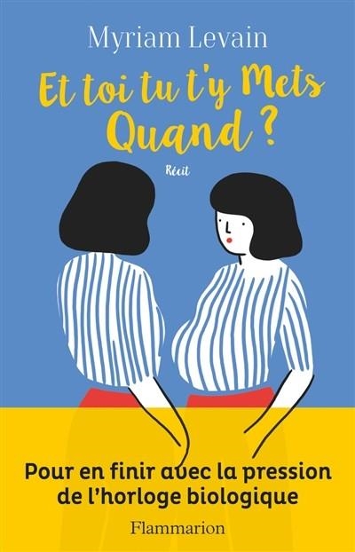 ET TOI TU T'Y METS QUAND ? : RÉCIT | 9782081432949 | LEVAIN, MYRIAM
