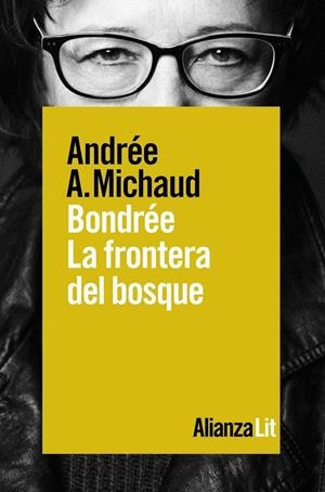 BONDRÉE. LA FRONTERA DEL BOSQUE | 9788491814030 | MICHAUD, ANDRÉE A.