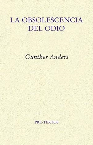 LA OBSOLESCENCIA DEL ODIO | 9788417143992 | ANDERS, GÜNTHER