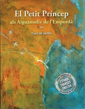 EL PETIT PRÍNCEP ALS AIGUAMOLLS DE L'EMPORDÀ | 9788415885733 | VARIOS AUTORES