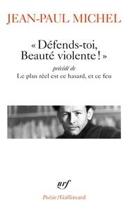 "DÉFENDS-TOI, BEAUTÉ VIOLENTE !" | 9782072822186 | MICHEL, JEAN-PAUL
