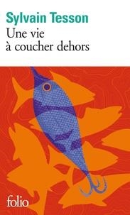 UNE VIE À COUCHER DEHORS | 9782072836756 | TESSON, SYLVAIN