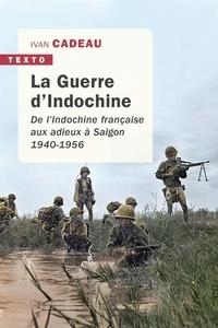 LA GUERRE D'INDOCHINE | 9791021036864 | CADEAU, IVAN