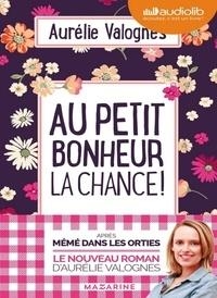 AU PETIT BONHEUR LA CHANCE - AVEC 1 CD AUDIO MP3 | 9782367627847 | VALOGNES, AURÉLIE