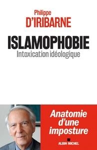 ISLAMOPHOBIE - INTOXICATION IDÉOLOGIQUE | 9782226441737 | D'IRIBARNE, PHILIPPE