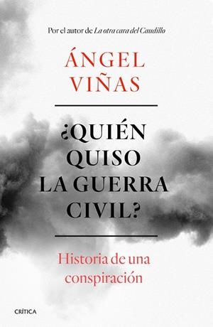 ¿QUIÉN QUISO LA GUERRA CIVIL? | 9788491990901 | VIÑAS, ÁNGEL