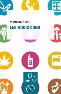 LES ADDICTIONS | 9782130792338 | SAÏET, MATHILDE