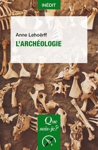 L'ARCHÉOLOGIE | 9782130804277 | ANNE LEHOËRFF