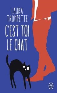 C'EST TOI LE CHAT | 9782290161876 | TROMPETTE, LAURE