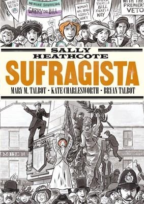 SALLY HEATHCOTE, SUFRAGISTA | 9788415724957 | CHARLESWORTH, KATE / TALBOT, BRYAN