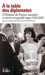 A LA TABLE DES DIPLOMATES | 9782072825330 | LAURENT STÉFANINI, COLLECTIF