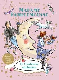 MADAME PAMPLEMOUSSE TOME 3. LA CONFISERIE ENCHANTÉE | 9782226396839 | RUPERT KINGFISHER