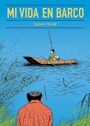 MI VIDA EN BARCO | 9788416529704 | TSUGE, TADAO