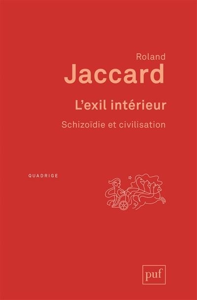 L'EXIL INTÉRIEUR : SCHIZOÏDIE ET CIVILISATION | 9782130809166 | JACCARD, ROLAND