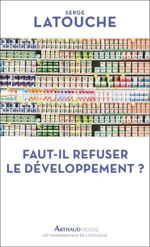FAUT-IL REFUSER LE DÉVELOPPEMENT ? | 9782081487796 | LATOUCHE,SERGE