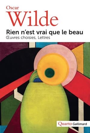 RIEN N'EST VRAI QUE LE BEAU. OEUVRES CHOISIES, LETTRES | 9782072833458 | WILDE, OSCAR