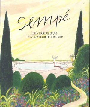 SEMPÉ - ITINÉRAIRE D'UN DESSINATEUR D'HUMOUR | 9782952719124 | MARC LECARPENTIER, SEMPÉ