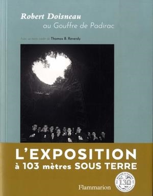 ROBERT DOISNEAU AU GOUFFRE DE PADIRAC | 9782081486584 | THOMAS B. REVERDY, ROBERT DOISNEAU