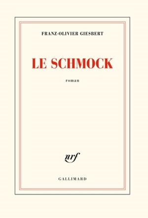 LE SCHMOCK | 9782072853951 | GIESBERT, FRANZ-OLIVIER