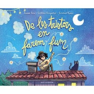 DE LES TRISTORS EN FAREM FUM | 9788467935493 | JAUME SISA, CRISTINA BROQUETAS, CRISTINA BUENO