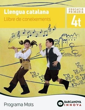 LLENGUA CATALANA. LLIBRE DE CONEIXEMENTS. 4T EDUCACIÓ PRIMÀRIA. PROGRAMA MOTS 2019 | 9788448947149