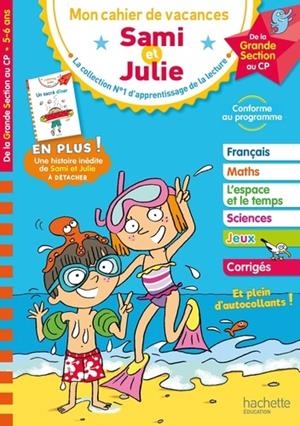 MON CAHIER DE VACANCES SAMI ET JULIE - DE LA GRANDE SECTION AU CP, 5-6 ANS | 9782017016984 | COLLECTIF