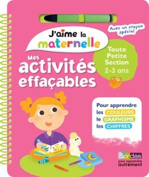 MES ACTIVITÉS EFFAÇABLES TOUTE PETITE SECTION 2-3 ANS - AVEC UN CRAYON | 9782047356555 | MARIE MOREY