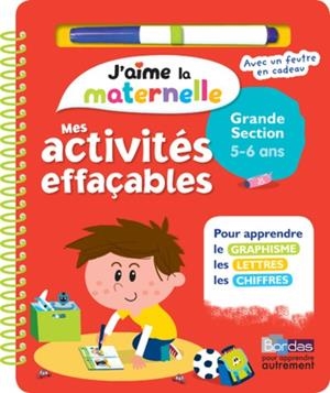 MES ACTIVITÉS EFFAÇABLES, GRANDE SECTION 5-6 ANS - AVEC UN FEUTRE | 9782047356586 | BORDAS