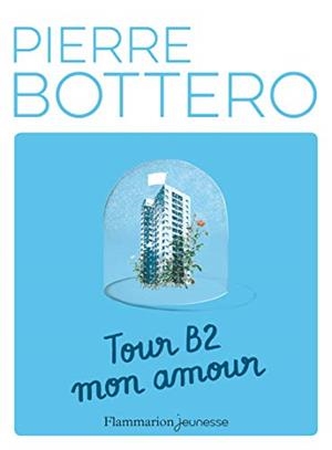 TOUR B2 MON AMOUR  | 9782081410947 | BOTTERO, PIERRE 