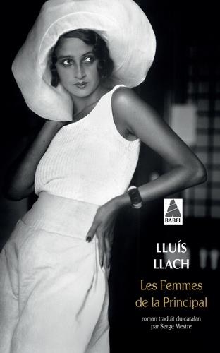 LES FEMMES DE LA PRINCIPAL (BABEL) | 9782330120337 | LLACH LLUIS