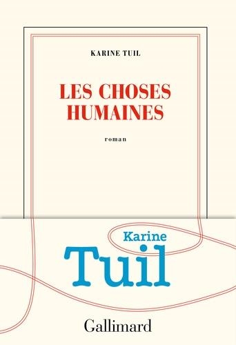 LES CHOSES HUMAINES | 9782072729331 | TUIL, KARINE