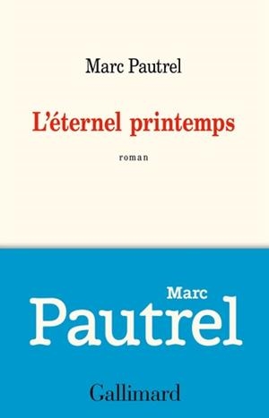 L'ÉTERNEL PRINTEMPS | 9782072847035 | PAUTREL, MARC
