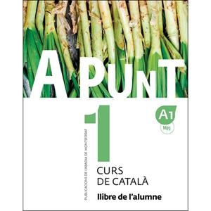 A PUNT. CURS DE CATALÀ. LLIBRE DE L'ALUMNE, 1 | 9788498839906
