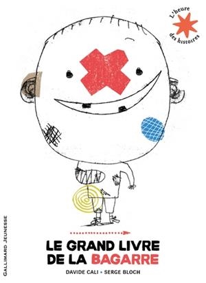 LE GRAND LIVRE DE LA BAGARRE | 9782075132381 | DAVIDE CALI, SERGE BLOCH