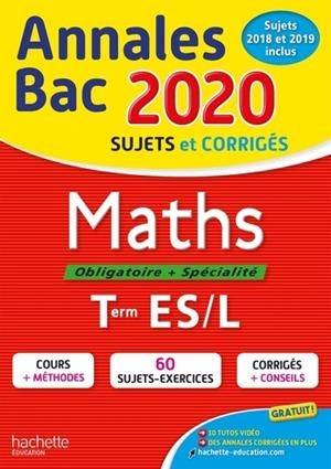 ANNALES BAC 2020 MATHS TLE ES/L - SUJETS ET CORRIGÉS | 9782017082620 | COLLECTIF