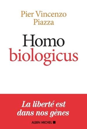 HOMO BIOLOGICUS - COMMENT LA BIOLOGIE EXPLIQUE LA NATURE HUMAINE | 9782226402530 | PIAZZA, PIER-VINCENZO 