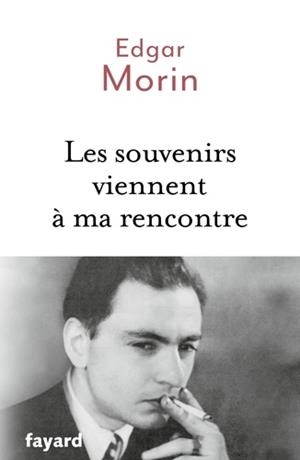 LES SOUVENIRS VIENNENT À MA RENCONTRE | 9782213705705 | MORIN, EDGAR