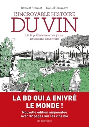 L'INCROYABLE HISTOIRE DU VIN - DE LA PRÉHISTOIRE À NOS JOURS, 10 000 ANS D'AVENTURE | 9782711201563 | DANIEL CASANAVE, BENOIST SIMMAT