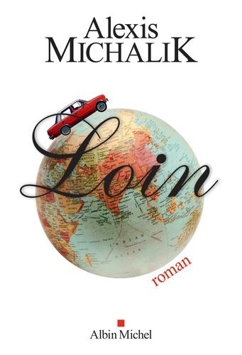 LOIN | 9782226328731 | MICHALIK, ALEXIS