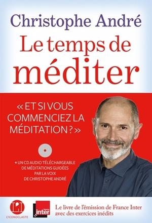 LE TEMPS DE MÉDITER- AVEC 1 CD AUDIO MP3 | 9782378800796 | ANDRÉ, CHRISTOPHE