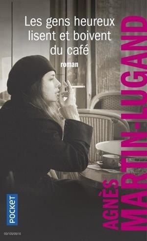 LES GENS HEUREUX LISENT ET BOIVENT DU CAFÉ  | 9782266300872 | MARTIN-LUGAND, AGNÈS 
