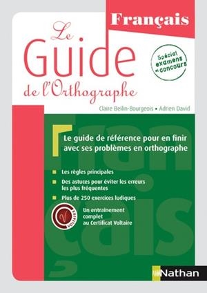 LE GUIDE DE L'ORTHOGRAPHE FRANÇAIS  | 9782091638805 | CLAIRE BEILIN-BOURGEOIS, ADRIEN DAVID
