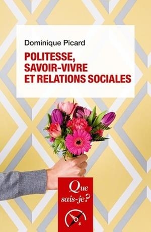 POLITESSE, SAVOIR-VIVRE ET RELATIONS SOCIALES | 9782715401389 | DOMINIQUE PICARD